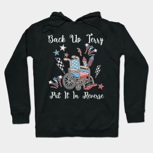 Back Up Terry Put It In Reverse Firework Vintage 4th Of July Hoodie